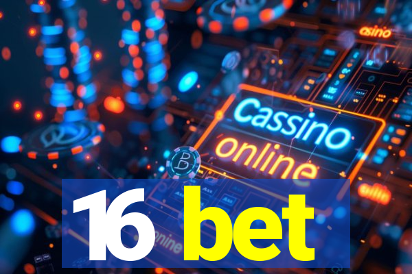 16 bet